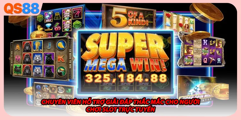 Chuyên viên hỗ trợ giải đáp thắc mắc cho người chơi slot trực tuyến